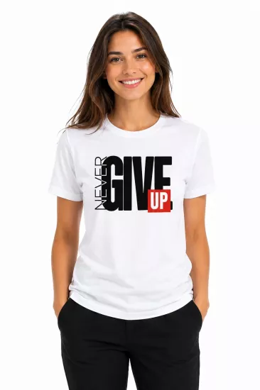 Etifa Never Give Up Premium Unisex Tişört %100 Pamuk Modern Beyaz Tişört